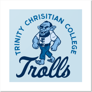 The Trolls of Trinity Christian College Posters and Art